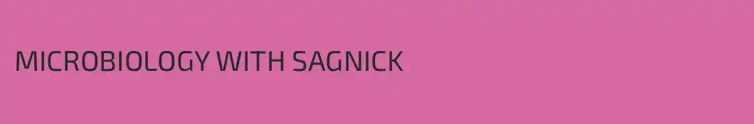 MICROBIOLOGY WITH SAGNICK